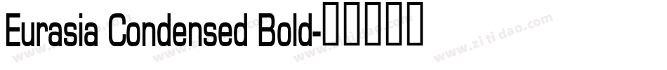 Eurasia Condensed Bold字体转换